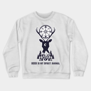 Deer Is My Spirit Animal Crewneck Sweatshirt